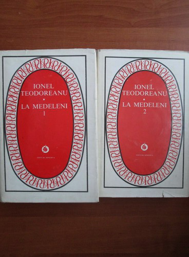 Anticariat: Ionel Teodoreanu - La Medeleni (2 volume)