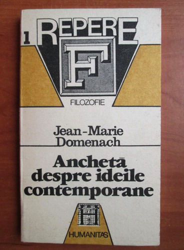 Anticariat: Jean Marie Domenach - Ancheta despre ideile contemporane