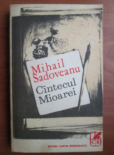 Anticariat: Mihail Sadoveanu - Cantecul Mioarei