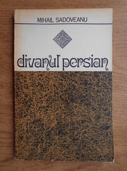 Anticariat: Mihail Sadoveanu - Divanul persian