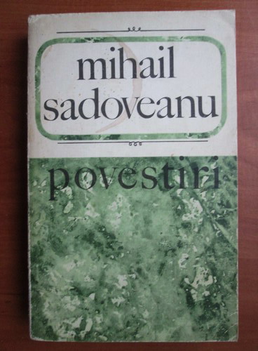 Anticariat: Mihail Sadoveanu - Povestiri