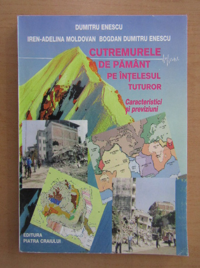 Anticariat: Dumitru Enescu - Cutremurele de pamant pe intelesul tuturor