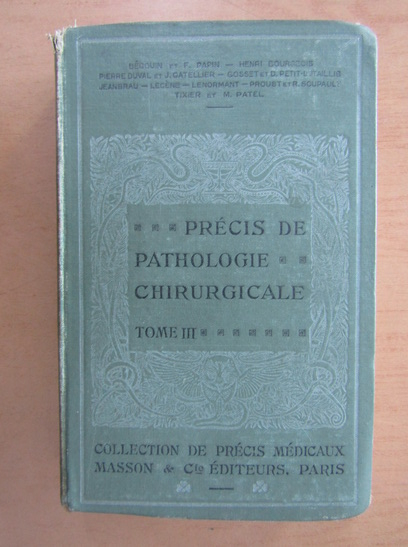 Anticariat: Maurice Patel - Precis de pathologie chirurgicale (volumul 3)