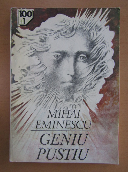 Anticariat: Mihai Eminescu - Geniu pustiu. Aur, marire si amor
