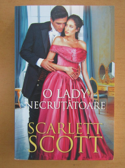 Anticariat: Scarlett Scott - O lady necrutatoare