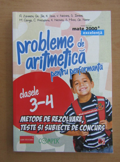 Anticariat: Adrian Zanoschi - Probleme de aritmetica pentru performanta, clasele 3-4
