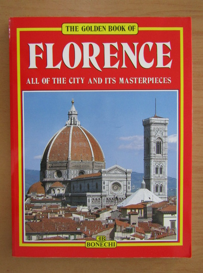 Anticariat: Florence, All of the City and Its Masterpieces