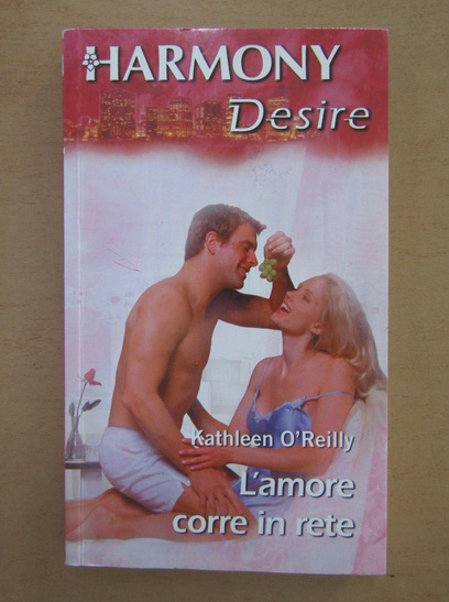Anticariat: Kathleen OReilly - L'amore corre in rete