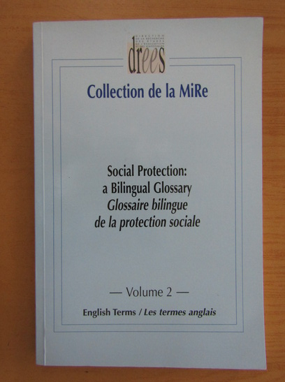 Anticariat: Social Protection a Bilingual Glossary (volumul 2)