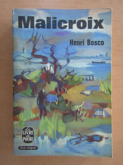 Anticariat: Henri Bosco - Malicroix