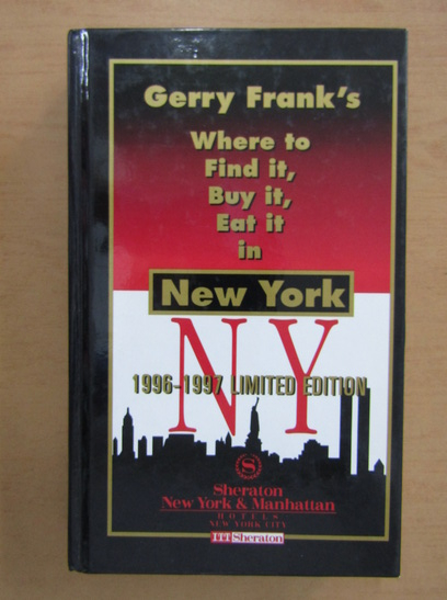 Anticariat: Gerry Frank - Where to find it, buy it, eat it in New York