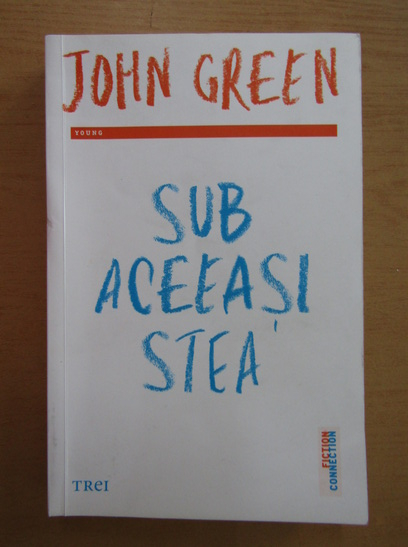 Anticariat: John Green - Sub aceeasi stea
