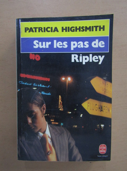 Anticariat: Patricia Highsmith - Sur les pas de Ripley
