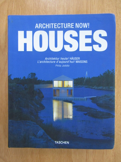 Anticariat: Philip Jodidio - Architecture now! Houses