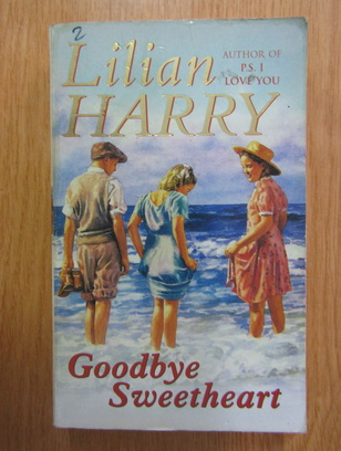 Anticariat: Lilian Harry - Goodbye Sweetheart