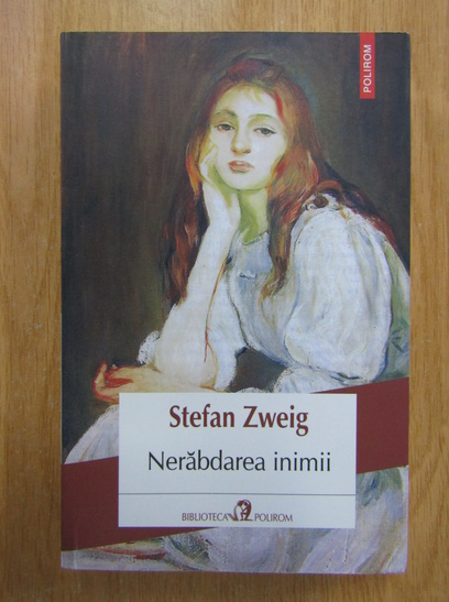 Anticariat: Stefan Zweig - Nerabdarea inimii