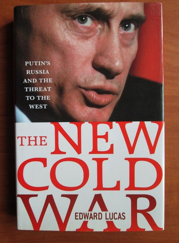 Edward Lucas - The New Cold War - Cumpără