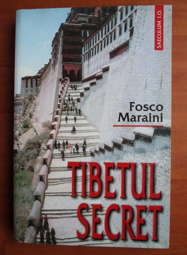 Anticariat: Fosco Maraini - Tibetul secret