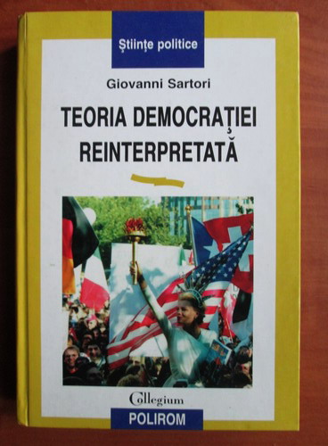 Anticariat: Giovanni Sartori - Teoria democratiei reinterpretata