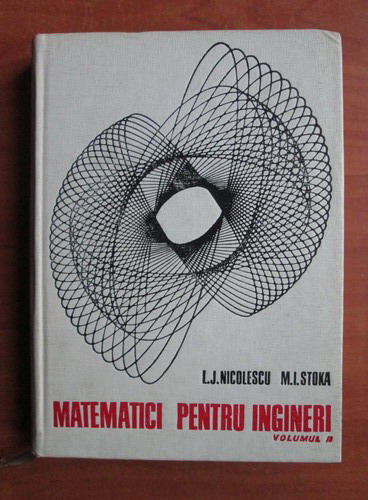 Anticariat: L. J. Nicolescu - Matematici pentru ingineri (volumul 2)