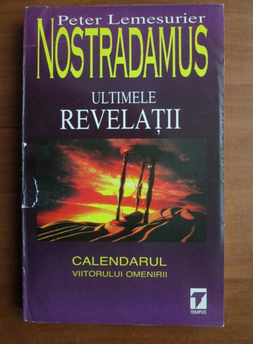 Anticariat: Peter Lemesurier - Nostradamus. Ultimele revelatii