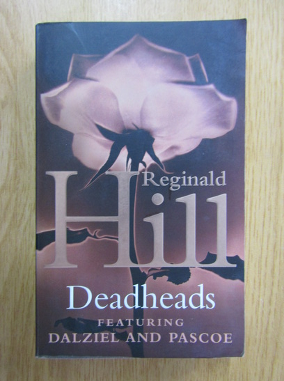 Anticariat: Reginald Hill - Deadheads