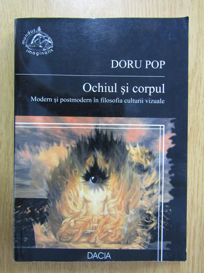 Anticariat: Doru Pop - Ochiul si corpul