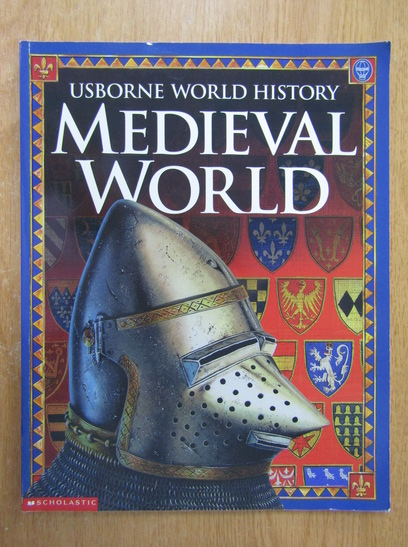 Anticariat: Jane Bingham - Usborne World History. Medieval World