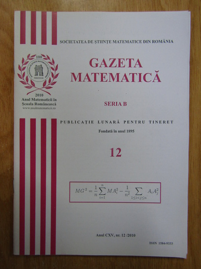 Anticariat: Gazeta Matematica, Seria B, anul CXV, nr. 12, 2010