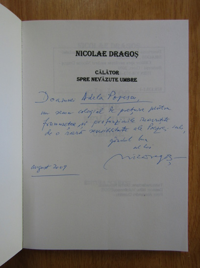 Anticariat: Nicolae Dragos - Calator spre nevazute umbre (cu autograful autorului)