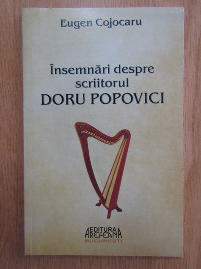 Anticariat: Eugen Cojocaru - Insemnari despre scriitorul Doru Popovici