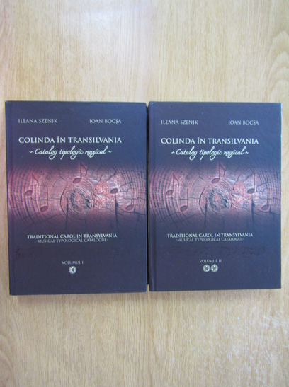Anticariat: Ileana Szenik, Ioan Bocsa - Colinda in Transilvania. Catalog tipologic muzical (2 volume, contine CD)