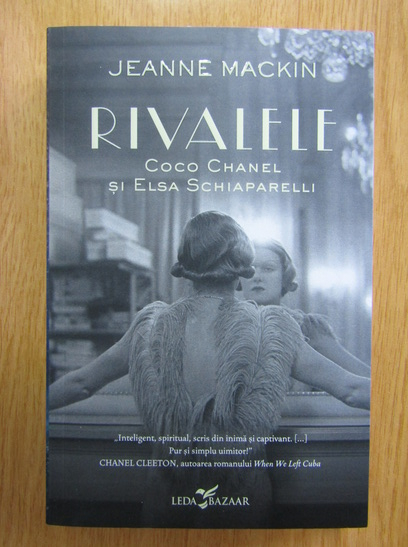 Anticariat: Jeanne Mackin - Rivalele. Coco Chanel si Elsa Schiaparelli