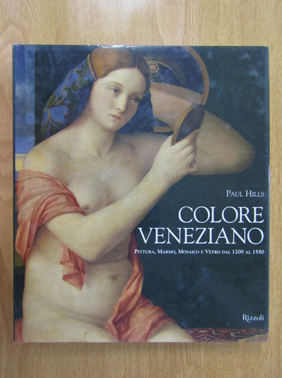 Anticariat: Paul Hills - Colore Veneziano