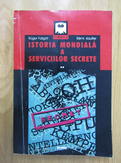 Anticariat: Roger Faligot - Istoria mondiala a serviciilor secrete (volumul 2)