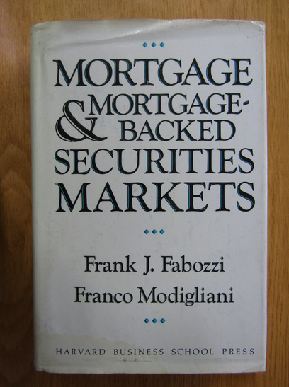 Anticariat: Frank Fabozzi - Mortgage and Mortgage-Backed Securities Markets