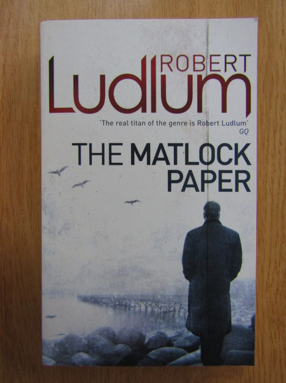 Anticariat: Robert Ludlum - The Matlock Paper