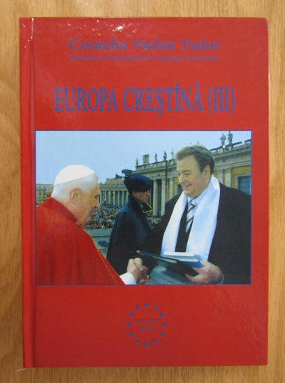 Anticariat: Corneliu Vadim Tudor - Europa crestina (volumul 3)