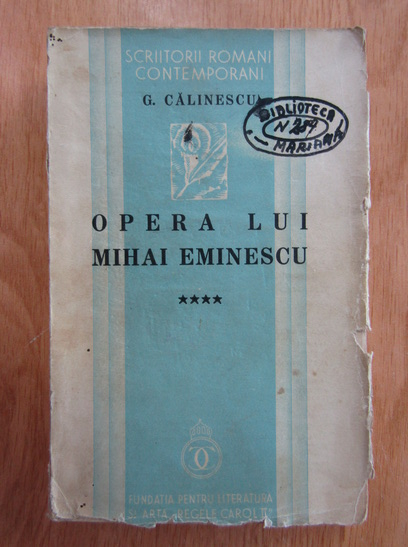 Anticariat: George Calinescu - Opera lui Mihai Eminescu (volumul 4)