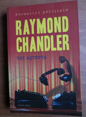Anticariat: Raymond Chandler - Voi astepta
