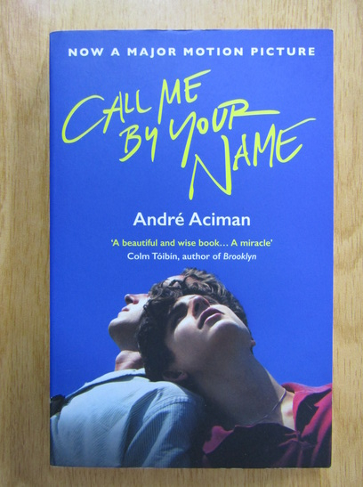 Anticariat: Andre Aciman - Call Me by Your Name