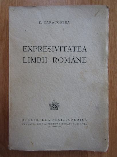 Anticariat: D. Caracostea - Expresivitatea limbii romane