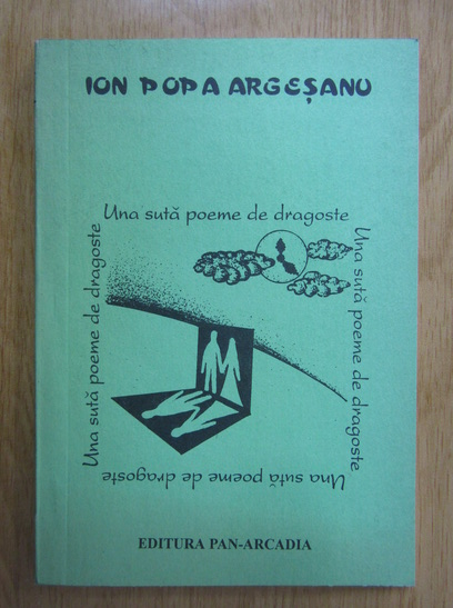 Anticariat: Ion Popa Argesanu - Una suta poeme de dragoste