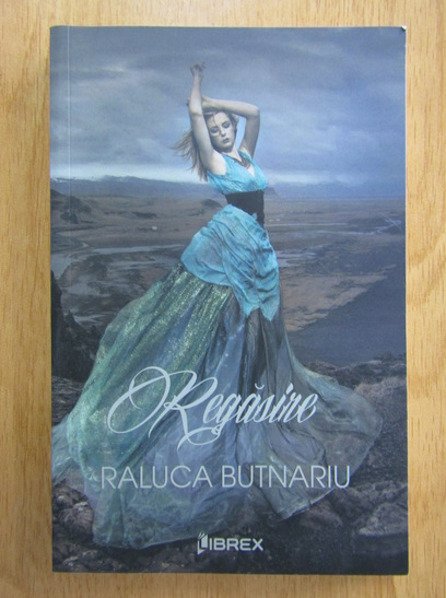 Anticariat: Raluca Butnariu - Regasire