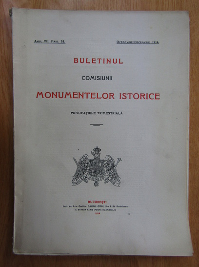 Anticariat: Buletinul Comisiunii Monumentelor Istorice, anul VII, fasc. 28, octombrie-decembrie 1914