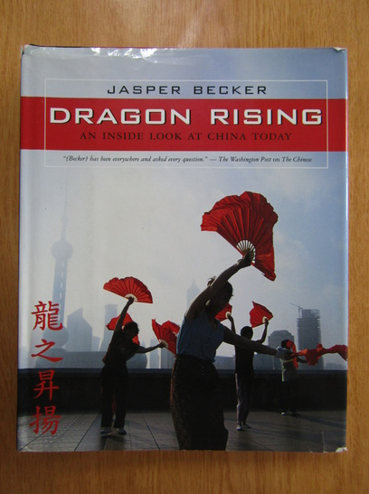 Anticariat: Jasper Becker - Dragon rising