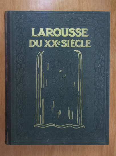 Anticariat: Larousse du XXe siecle (volumul 4, I-M)