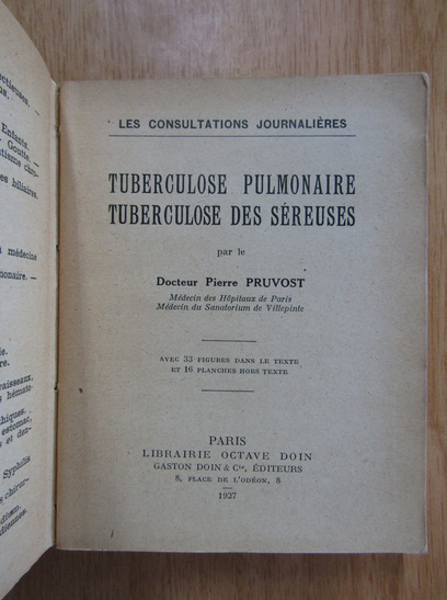 Pierre Pruvost - Tuberculose pulmonaire. Tuberculose des sereuses