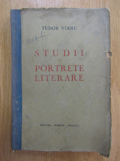 Anticariat: Tudor Vianu - Studii si portrete literare