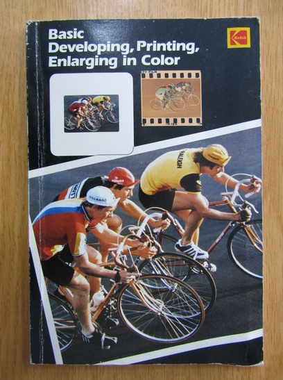 Anticariat: Basic Developing, Printing, Enlarging in Color
